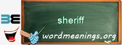 WordMeaning blackboard for sheriff